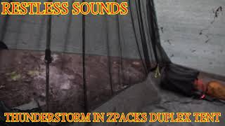 Restless Sounds Thunderstorm in ZPacks Duplex Tent Sounds [upl. by Battat]