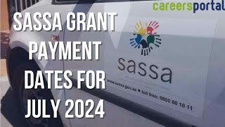 SASSA Grant Payment Dates For July 2024 Confirmed  Careers Portal [upl. by Aiciled159]