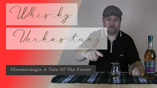 Whisky Verkostung Glenmorangie A Tale Of The Forest [upl. by Suoivatnod]