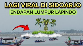 🔴LAGI VIRAL DI SIDOARJO ENDAPAN LUMPUR LAPINDO [upl. by Cosette]