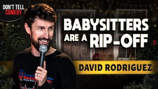 Babysitters are a RipOff  David Rodriguez  Stand Up Comedy [upl. by Briano]