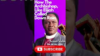 Archbishop Idahosa Called Down Rain [upl. by Smith]