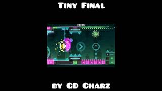 Tiny Final by GD Charz  Geometry Dash 22 shorts gdlevels gaming [upl. by Vladimar]