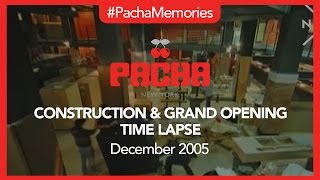 PachaMemories Pacha NYC Construction amp Grand Opening  December 2005 [upl. by Meean683]