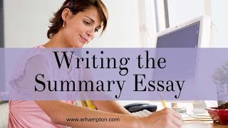 How to Write a Summary Essay [upl. by Mattah983]