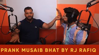 DOUBLE PRANK  MUSAIB BHAT  RJ RAFIQ [upl. by Ettevol]