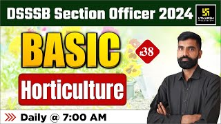 Basic Horticulture L38  DSSSB Horticulture Section Officer 2024  Utkarsh Agriculture Classes [upl. by Thurstan]