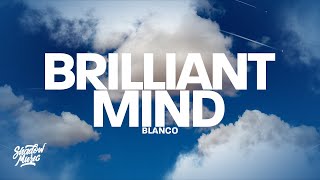 Blanco  Brilliant Mind Lyrics [upl. by Tarsuss]