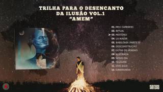 Síntese  Trilha para o Desencanto da Ilusão Vol 1 quotAMEMquot 2016 Álbum Completo [upl. by Mcgraw]