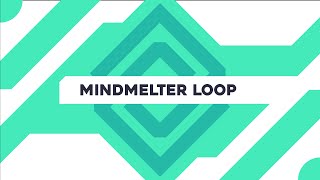 Mindmelter Loop [upl. by Jinny]