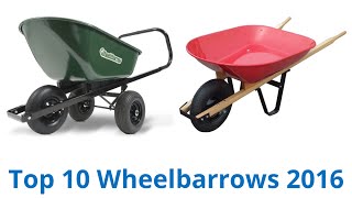 10 Best Wheelbarrows 2016 [upl. by Barabas]