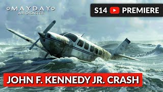 JFK Jrs Final Flight  Mayday Air Disaster [upl. by Eerahs]