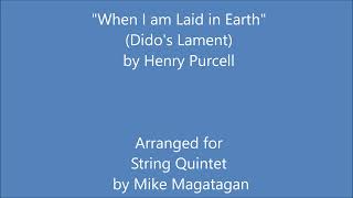 quotWhen I am Laid in Earthquot Didos Lament for String Quintet [upl. by Norel]