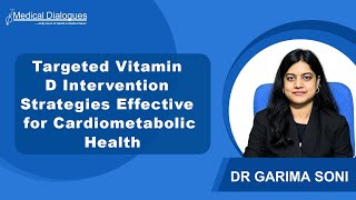 MetaAnalysis Finds Targeted Vitamin D Intervention Strategies Effective for Cardiometabolic Health [upl. by Susie926]