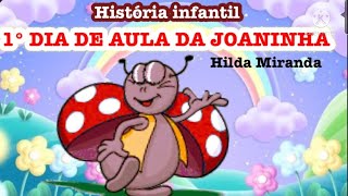 O 1° dia de aula da joaninha História Infantil p voltaasaulas educaçãoinfantil [upl. by Aneret381]