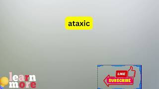 How to Pronounce ataxic [upl. by Lazar]