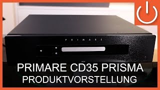 PRIMARE CD35 Prisma Europapremiere mit dem Primare CEO und KEF THE REFERENCE [upl. by Ludovico]