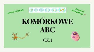 3 Komórkowe ABC cz 1  budowa komórki 🧬 matura z biologii 🦎 darmowe korepetycje ✅liceum [upl. by Cheung]