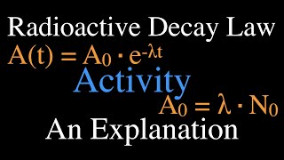 Radioactivity 8 of 16 Decay Activity An Explanation [upl. by Yennaiv]