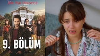 Bir Aşk Hikayesi 9 Bölüm [upl. by Hillman]