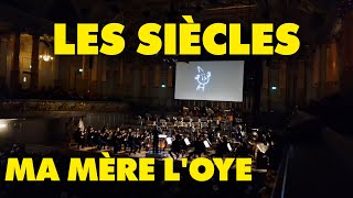 Les Siècles  Ravel «Ma Mère LOye» Finale [upl. by Begga]