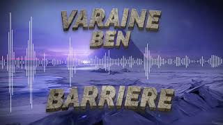 VARAINE BEN X RM’N PROD  BARRIÈRE Son Officiel [upl. by Irfan]