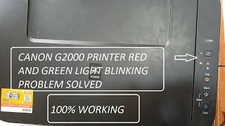 How to Repair Canon G2000 Printer।।Red and Green Light Blinking Problem Solved।।100 working [upl. by Malek]