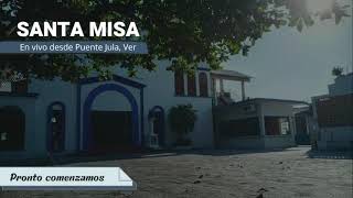 SANTA MISA DE SANACIÓN  ENFERMOS  EXORCISMO  PUENTE JULA VERACRUZ [upl. by Avigdor160]