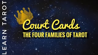 Court Cards The Four Families of Tarot [upl. by Keil]