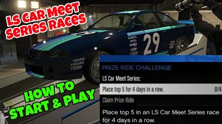 How To Start And Play Ls Car Meet Series Races To Win Prize Ride Challenge This Week In GTA Online [upl. by Annnora]