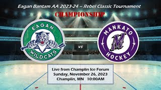 CHAMPIONSHIP  Eagan Wildcats BAA vs Mankato Mavericks  112623 [upl. by Genaro]