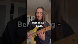 Best Thing  Inayah Guitar Cover [upl. by Leirrad]