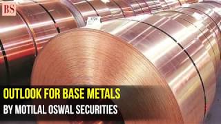 Outlook on base metals by Motilal Oswal Securities [upl. by Varhol454]