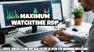 Create Tencent Cloud RDP 8GB4Core in 2024 for MAXIMUM Watchtime [upl. by Enoed377]