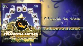 Los Horóscopos De Durango  El Buque De Mas Potencia Álbum Completo [upl. by Elnar569]