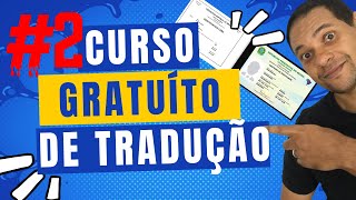 AULA 2 CURSO COMPLETO DE TRADUÇÃO  COMO TRADUZIR SEM SABER INGLÊS FLUENTE [upl. by Emlen]