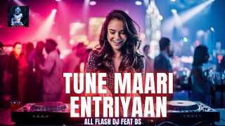 Tune Maari Entriyaan remake All Flash DJ featDS [upl. by Peedus602]