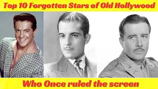 Top 10 Forgotten Stars of Old Hollywood [upl. by Iliam]