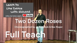 BEGINNER LINE DANCE LESSON 118  Two Dozen Roses  Part 1  Full Teach [upl. by Ecniuq763]