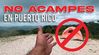 NO ACAMPES EN PUERTO RICO sin antes saber esto [upl. by Elleron]