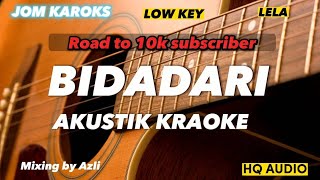 Bidadari  Lela  AKUSTIK KARAOKE  LOW KEY [upl. by Marcoux]