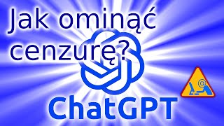 Jak ominąć cenzurę ChatGPT podpowiada [upl. by Bruns951]