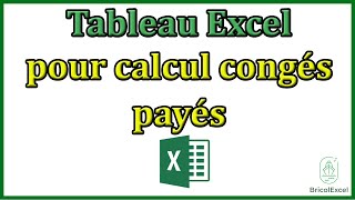 Tableau Excel pour calcul congés payés [upl. by Ozan]