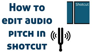 How To Edit Pitch In Shotcut  Shotcut Audio Editing  Shotcut Video Editor Tutorial [upl. by Bernelle]