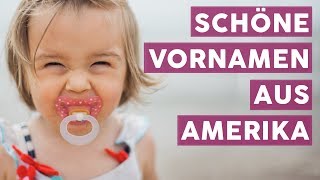 Amerikanische Vornamen Die schönsten Bedeutungen der ungewöhnlichen Namen  MOMLIFE [upl. by Denae]