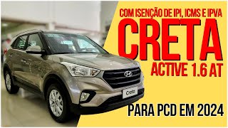 CRETA ACTIVE PCD COM TODAS AS ISENÇÕES EM 2024 auto carros pcd [upl. by Lorna]