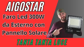 Aigostar Faro Led da Esterno 300W con Pannello Solare [upl. by Germano]