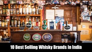 10 Best Selling Whisky Brands In India [upl. by Nuawtna]