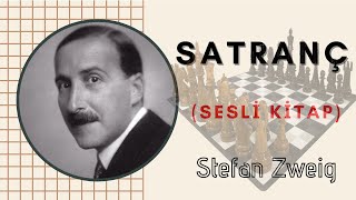 Stefan Zweig  Satranç Sesli Kitap [upl. by Nador381]