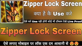 Zipper Lock Screen App Kaise Use Kare  How To Use Zipper Lock Screen App  Zipper Lock Screen App [upl. by Claudell511]